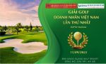 Khởi động Giải Golf Doanh nhân Việt Nam lần thứ nhất năm 2022