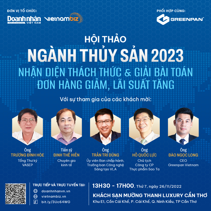 Hội thảo ‘Ngành thủy sản 2023: Nhận diện thách thức & giải bài toán đơn hàng giảm, lãi suất tăng’ ngày 26/11 tại TP Cần Thơ