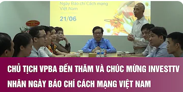 Chủ tịch VPBA đến thăm và chúc mừng InvestTV nhân ngày Báo chí Cách mạng Việt Nam | INVEST TV