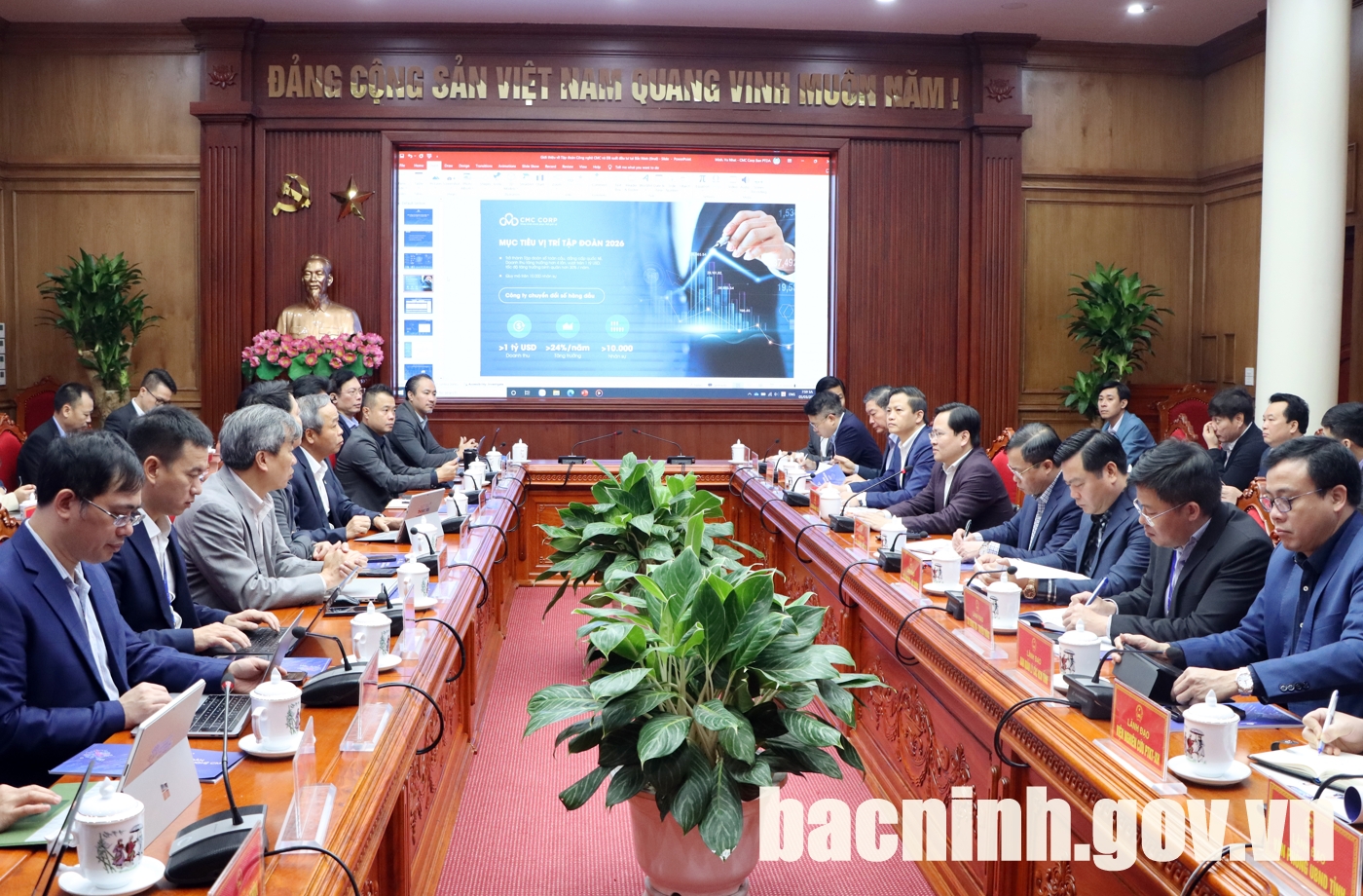 Bí thư Tỉnh ủy Bắc Ninh tiếp và làm việc với Tập đoàn Công nghệ CMC