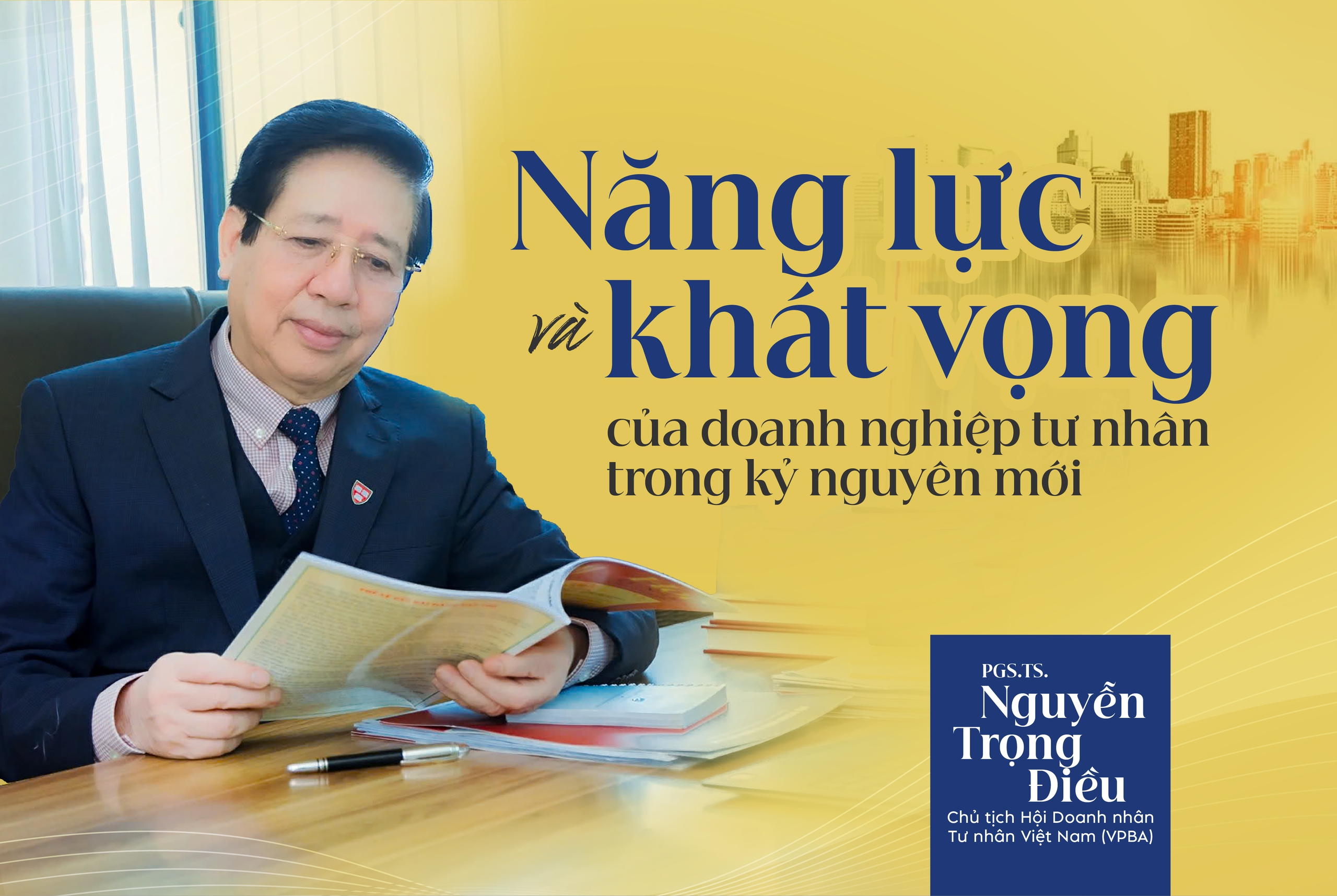 PGS.TS. Nguyễn Trọng Điều: “Kỷ nguyên vươn mình của dân tộc cũng chính là kỷ nguyên vươn mình của doanh nhân”