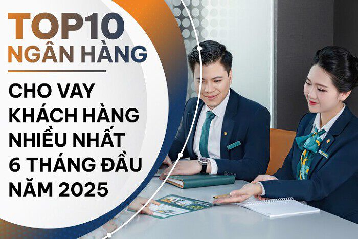 TOP 10 ngân hàng cho vay khách hàng nhiều nhất nửa đầu 2025: BIDV giữ vững ngôi vương, MB dẫn đầu nhóm cổ phần