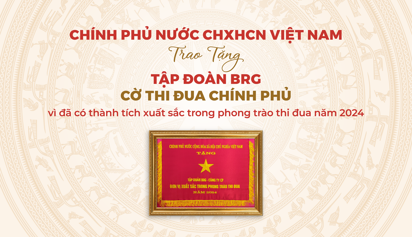 Tập đoàn BRG được trao tặng Cờ Thi đua Chính phủ